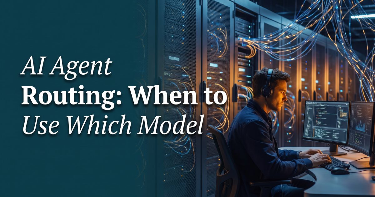 AI Agent Routing: When to Use Which Model
