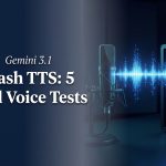 Gemini 3.1 Flash TTS: 5 Real Voice Tests