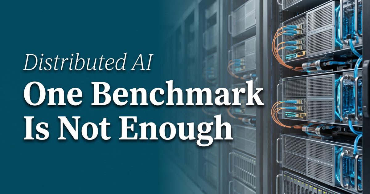 Distributed AI Inference: Why One Benchmark Is Not Enough