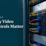 P-Video 2: Why Video Controls Now Matter